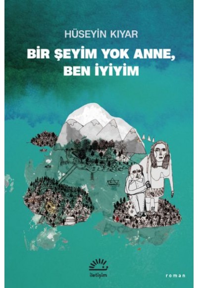 Bir Şeyim Yok Anne, Ben İyiyim