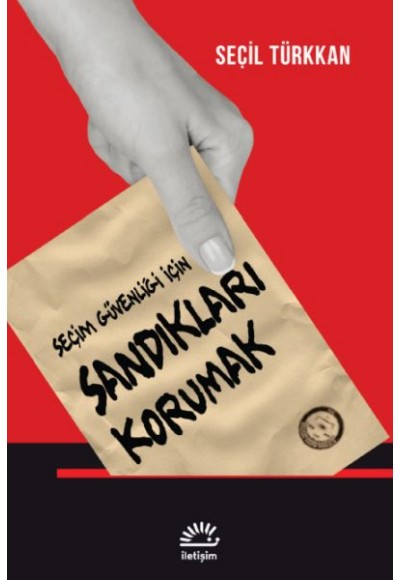 Seçim Güvenliği İçin Sandıkları Korumak