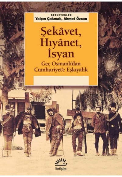 Şekâvet, Hıyânet, İsyan