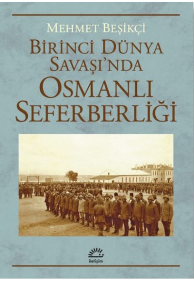 Birinci Dünya Savaşı’Nda Osmanlı Seferberliği