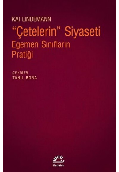 Çetelerin Siyaseti - Egemen Sınıfların Pratiği