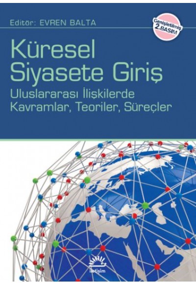 Küresel Siyasete Giriş  Uluslararası İlişkilerde Kavramlar Teoriler Süreçler