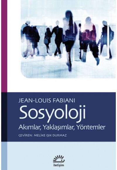 Sosyoloji-Akımlar, Yaklaşımlar, Yöntemler