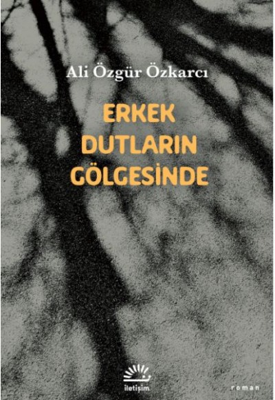 Erkek Dutların Gölgesinde