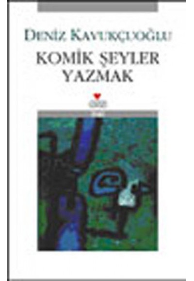 Komik Şeyler Yazmak