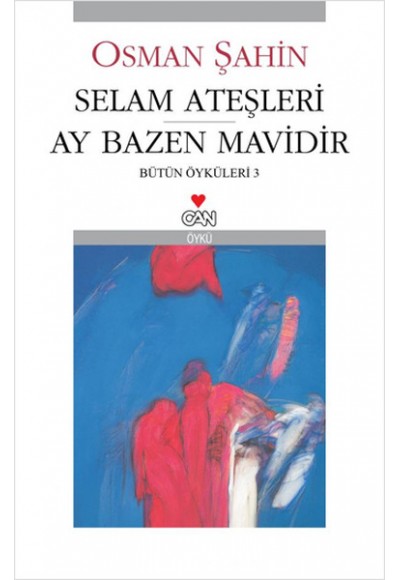 Selam Ateşleri  Ay Bazen Mavidir