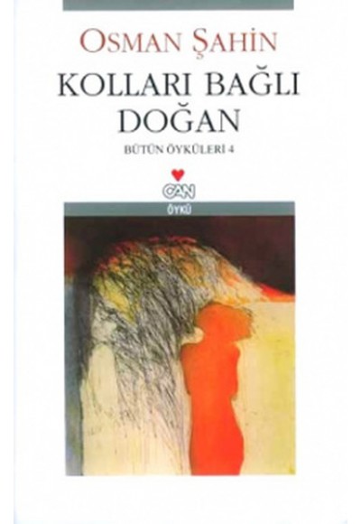 Kolları Bağlı Doğan / Bütün Öyküler-4