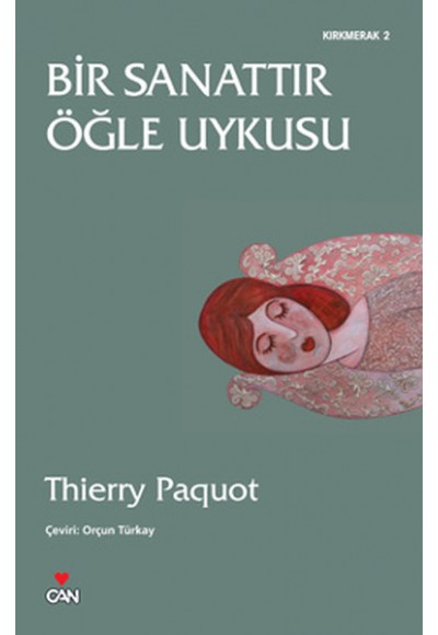 Bir Sanattır Öğle Uykusu