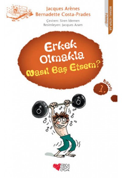 Erkek Olmakla Nasıl Baş Etsem?