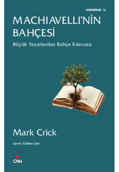 Machiavelli'nin Bahçesi  Büyük Yazarlardan Bahçe Kılavuzu