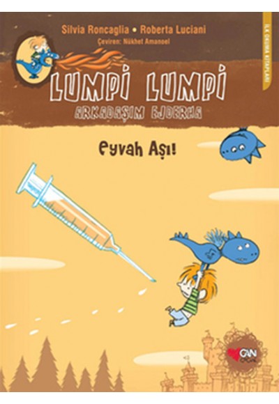 Lumpi Lumpi Arkadaşım Ejderha  Eyvah Aşı!