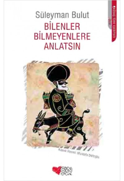 Bilenler Bilmeyenlere Anlatsın
