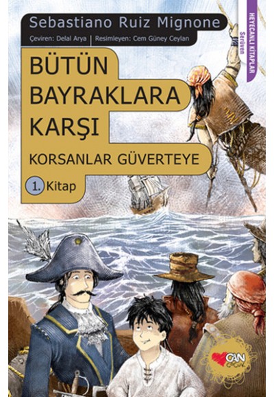 Bütün Bayraklara Karşı / Korsanlar Güverteye 1. Kitap