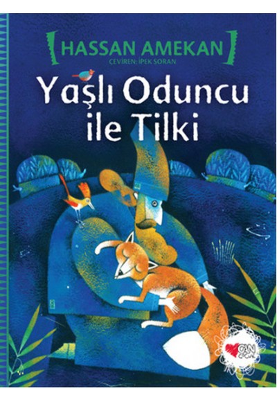 Yaşlı Oduncu ile Tilki