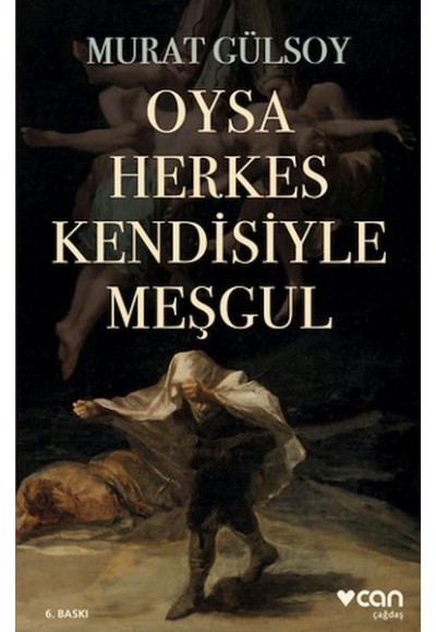 Oysa Herkes Kendisiyle Meşgul