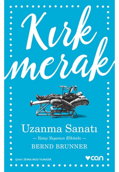 Kırk Merak - Uzanma Sanatı