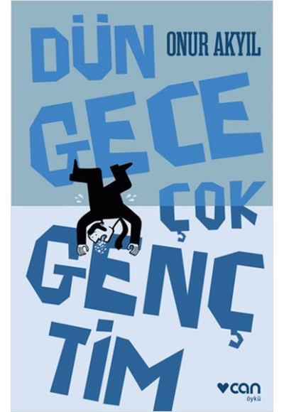 Dün Gece Çok Gençtim
