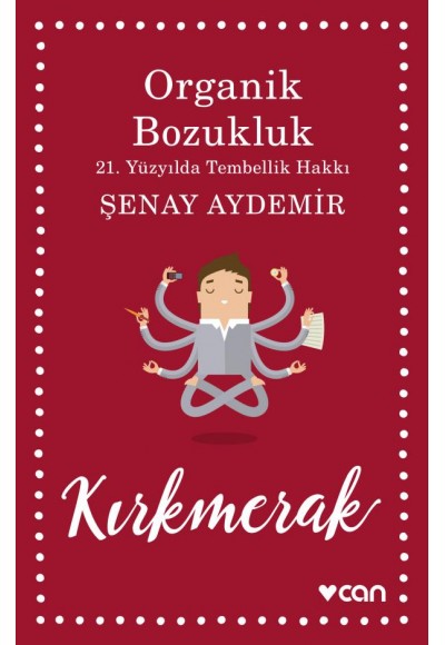 Organik Bozukluk 21. Yüzyılda Tembellik Hakkı