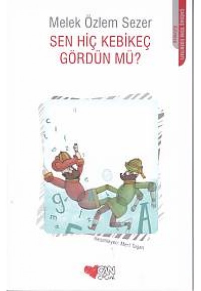 Sen Hiç Kebikeç Gördün mü?
