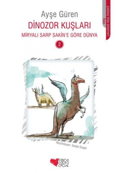 Dinozor Kuşları - Miryalı Sarp Sakin'e Göre Dünya 2