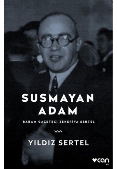 Susmayan Adam Babam Gazeteci Zekeriya Sertel