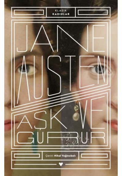 Aşk ve Gurur - Klasik Kadınlar