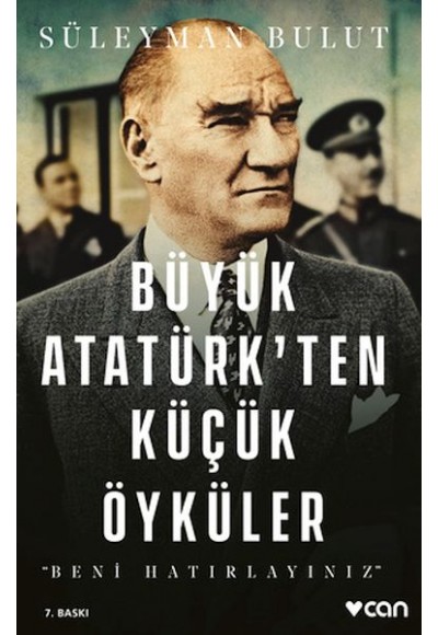 Büyük Atatürk'ten Küçük Öyküler- Beni Hatırlayınız