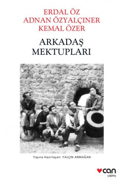 Arkadaş Mektupları: Erdal Öz - Adnan Özyalçıner - Kemal Özer
