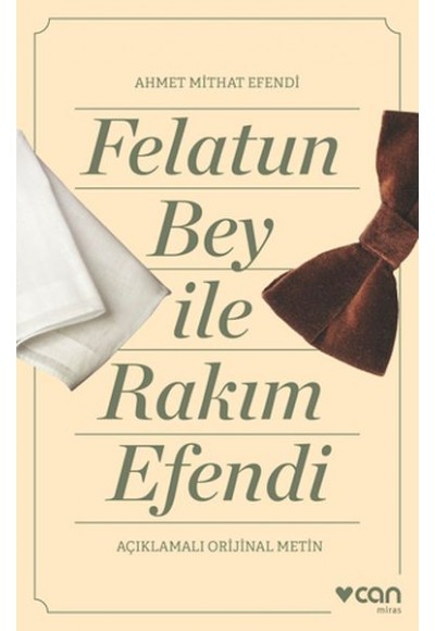 Felatun Bey ve Rakım Efendi (Açıklamalı Orijinal Metin)