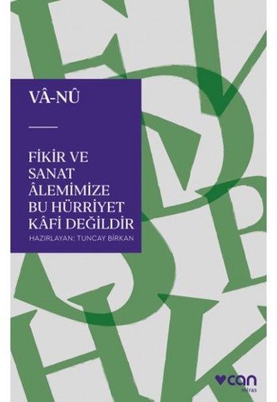 Fikir ve Sanat Alemimize Bu Hürriyet Kafi Değildir