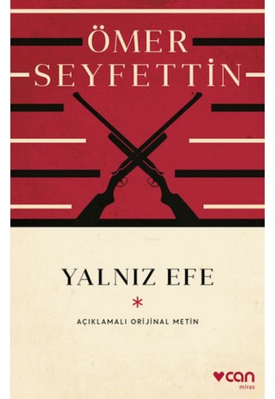 Yalnız Efe (Açıklamalı Orijinal Metin)