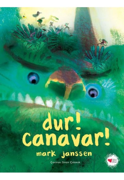 Dur! Canavar!