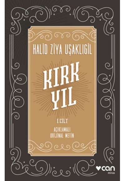 Kırk Yıl: I. cilt
