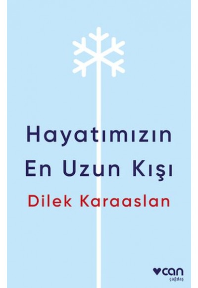 Hayatımızın En Uzun Kışı