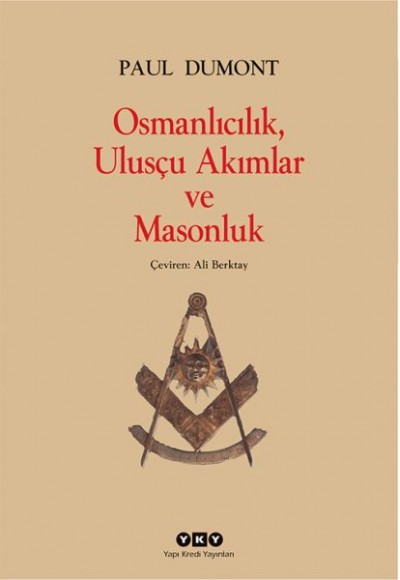 Osmanlıcılık, Ulusçu Akımlar ve Masonluk