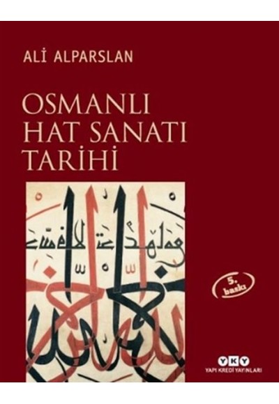 Osmanlı Hat Sanatı Tarihi (Ciltli)