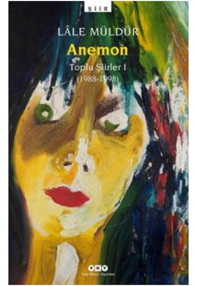 Anemon Toplu Şiirler (1988-1998)