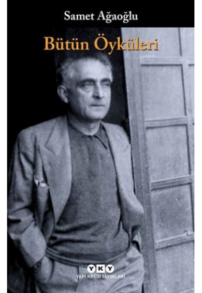 Bütün Öyküleri Samet Ağaoğlu