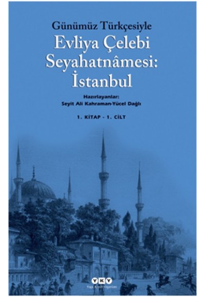 Günümüz Türkçesiyle Evliya Çelebi Seyahatnamesi 1. Cilt (2 Kitap Takım)