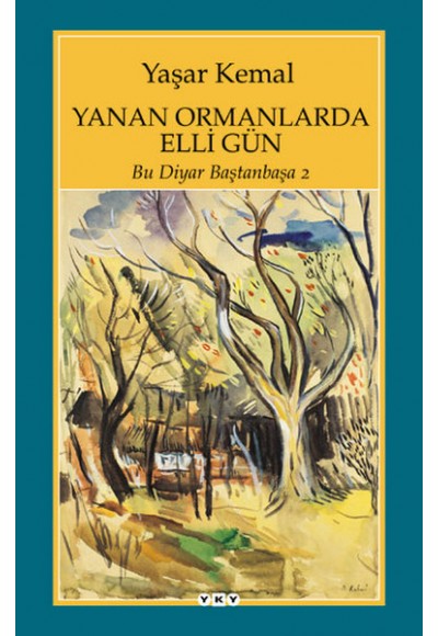 Yanan Ormanlarda Elli Gün - Bu Diyar Baştan Başa 2