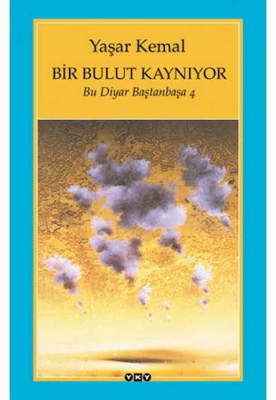 Bir Bulut Kaynıyor - Bu Diyar Baştanbaşa 4