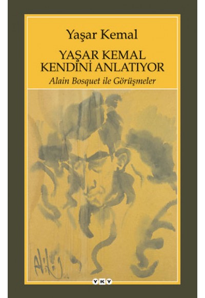 Yaşar Kemal Kendini Anlatıyor
