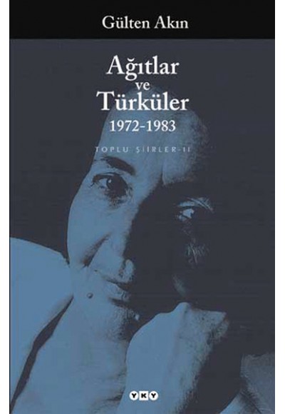 Ağıtlar ve Türküler 1972-1983 Toplu Şiirler 2