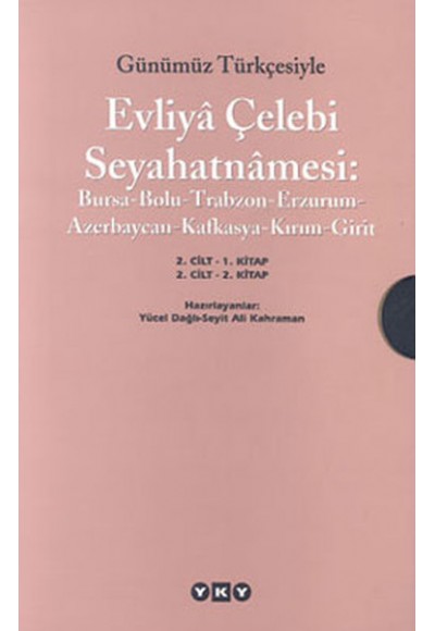 Günümüz Türkçesiyle Evliya Çelebi Seyahatnamesi 2.Kitap