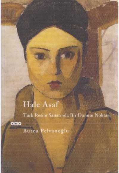 Hale Asaf – Türk Resminde Bir Dönüm Noktası