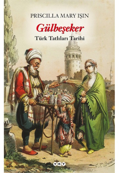 Gülbeşeker-Türk Tatlıları Tarihi