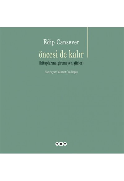Öncesi de Kalır