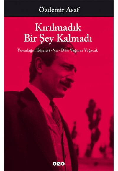 Kırılmadık Bir Şey Kalmadı