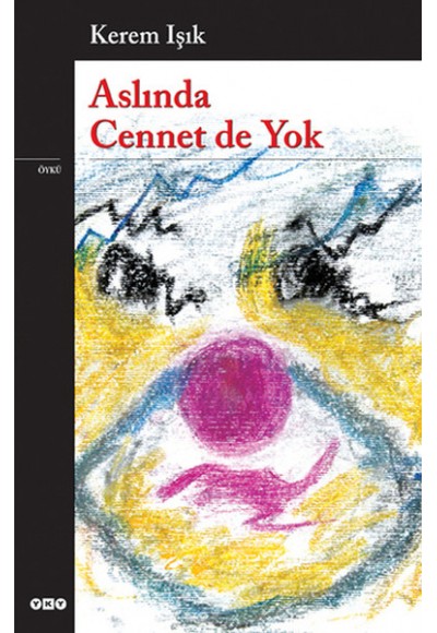 Aslında Cennet de Yok