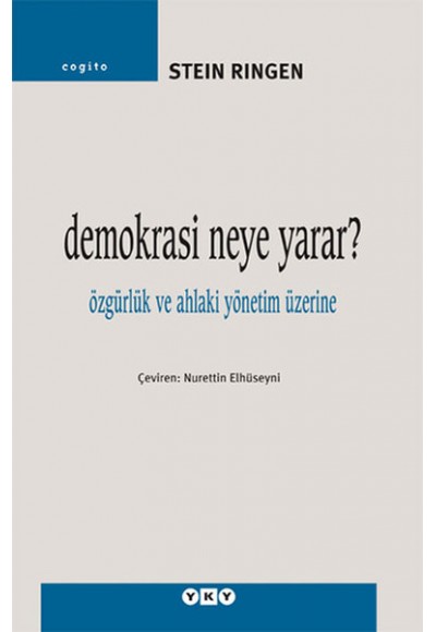 Demokrasi Neye Yarar? - Özgürlük ve Ahlaki Yönetim Üzerine